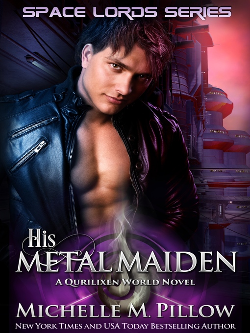 Title details for His Metal Maiden by Michelle M. Pillow - Available